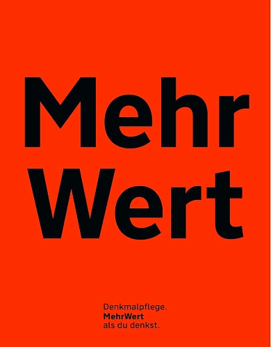 Mehr als Bewahren - Die Imagekampagne "MehrWert" zeigt Denkmalpflege neu 